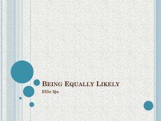 Being Equally Likely