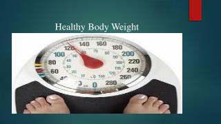 Healthy Body Weight