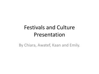 Festivals and Culture Presentation
