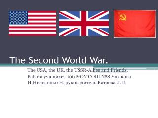 The Second World War.