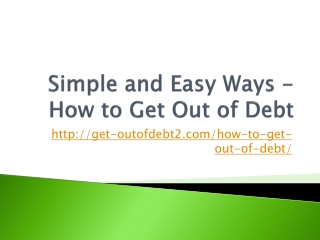 Simple and Easy Ways - How to Get Out of Debt