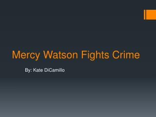 PPT - Mercy Watson Fights Crime PowerPoint Presentation, free download ...