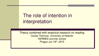 The role of intention in interpretation