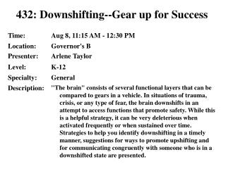 432: Downshifting--Gear up for Success