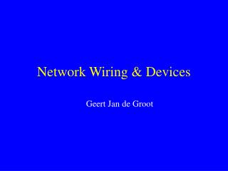 Network Wiring & Devices