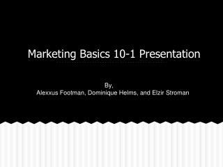 Marketing Basics 10-1 Presentation