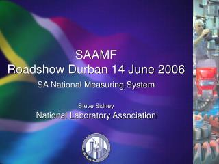 SAAMF Roadshow Durban 14 June 2006