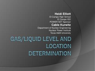 Gas/Liquid Level and Location Determination