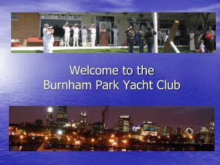 Welcome to the Burnham Park Yacht Club