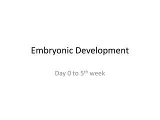 Embryonic Development