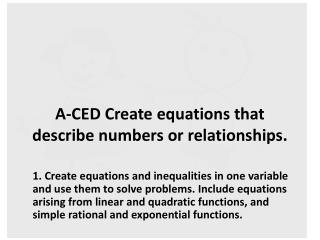 A-CED Create equations that describe numbers or relationships.