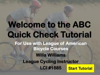 Welcome to the ABC Quick Check Tutorial