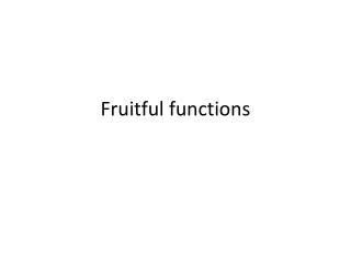 Fruitful functions