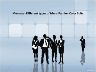 Mensusa- Different types of mens Fashion Color Suits