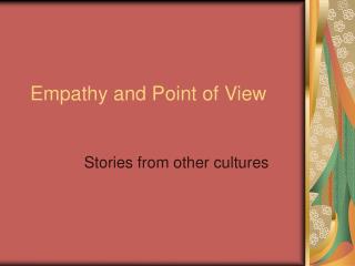 Empathy and Point of View