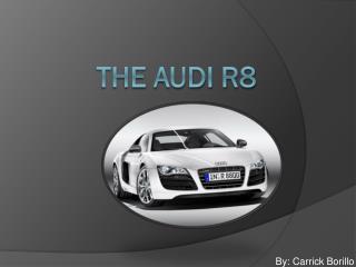 The Audi R8