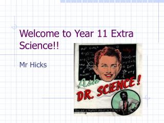 Welcome to Year 11 Extra Science!!