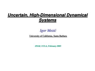Uncertain, High-Dimensional Dynamical Systems
