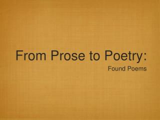 From Prose to Poetry: