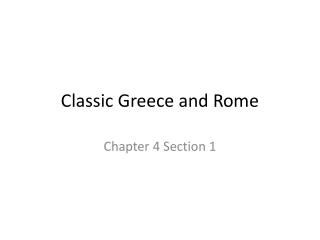 Classic Greece and Rome