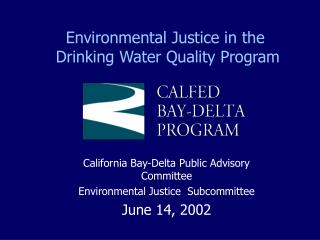 Environmental Justice in the Drinking Water Quality Program