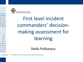 First level incident commanders’ decision-making assessment for learning