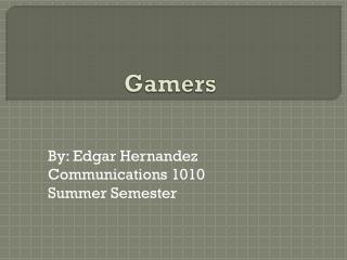 Gamers