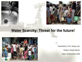 Water Scarcity: Threat for the future!