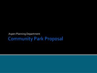 Community Park Proposal