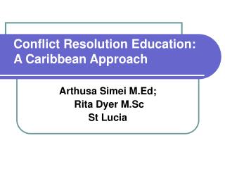 Conflict Resolution Education: A Caribbean Approach