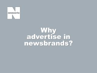 Why a dvertise in newsbrands ?