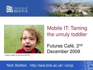 Mobile IT: Taming the unruly toddler