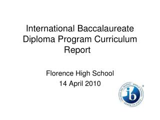 International Baccalaureate Diploma Program Curriculum Report
