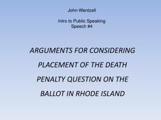John Wentzell Intro to Public Speaking Speech #4