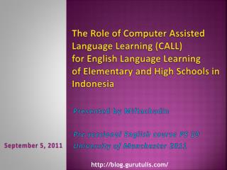 Presented by Miftachudin Pre sessional English course PS 10 University of Manchester 2011
