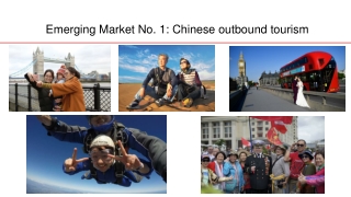 Emerging Market No. 1 : Chinese outbound tourism
