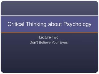 Critical Thinking about Psychology