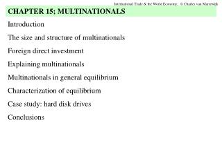 Introduction The size and structure of multinationals Foreign direct investment Explaining multinationals Multinationals