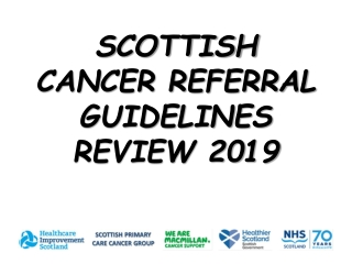 SCOTTISH CANCER REFERRAL GUIDELINES REVIEW 2019