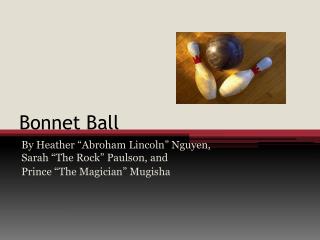 Bonnet Ball