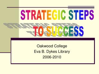 Oakwood College Eva B. Dykes Library 2006-2010