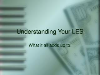 Understanding Your LES
