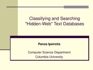 Classifying and Searching "Hidden-Web" Text Databases
