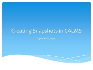 Creating Snapshots in CALMS