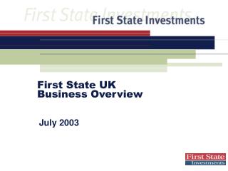 First State UK Business Overview