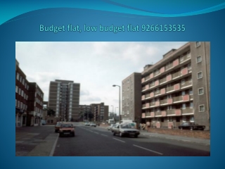 Budget flat, low budget flat 9266153535