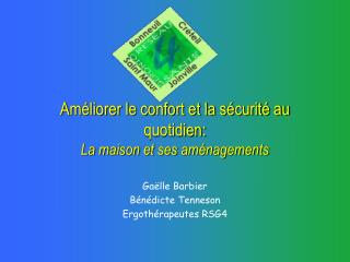 Améliorer le confort et la sécurité au quotidien: La maison et ses aménagements