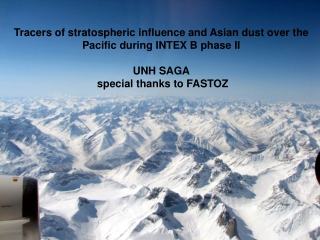 Tracers of stratospheric influence and Asian dust over the Pacific during INTEX B phase II