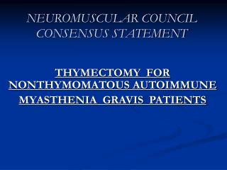 NEUROMUSCULAR COUNCIL CONSENSUS STATEMENT