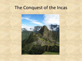The Conquest of the Incas by John Hemming